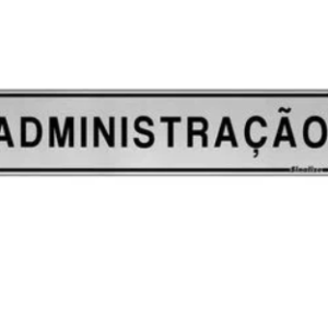 PLACA 100BV ADMINISTRAÇÃO SINALIZE CINZA